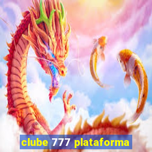 clube 777 plataforma